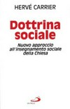Dottrina sociale : nuovo approccio all'insegnamento sociale della Chiesa /