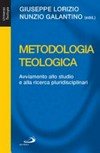 Metodologia teologica : avviamento allo studio e alla ricerca pluridisciplinari /