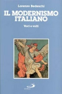 Il modernismo italiano : voci e volti /