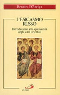 L'esicaismo russo : introduzione alla spiritualità degli slavi orientali /