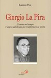 Giorgio La Pira : l'eterno nel tempo, l'utopia del Regno per trasformare la storia /