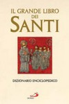 Il grande libro dei santi : dizionario enciclopedico /