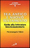 Tra Antico e Nuovo Testamento : guida alla letteratura intertestamentaria /