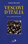 Vescovi d'Italia : storie e profili del Novecento /
