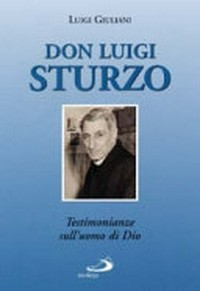 Don Luigi Sturzo : testimonianze sull'uomo di Dio /