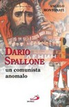 Dario Spallone : un comunista anomalo /
