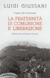 La fraternità di Comunione e liberazione : l'opera del movimento : in occasione del ventesimo anniversario del riconoscimento pontificio /