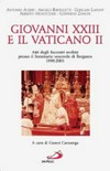 Giovanni XXIII e il Vaticano II : atti degli incontri svoltisi presso il Seminario vescovile di Bergamo, 1998-2001 /