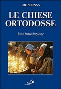 Le Chiese ortodosse : una introduzione /