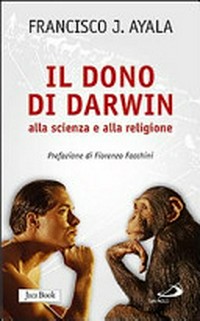 Il dono di Darwin alla scienza e alla religione /