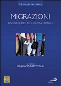 Migrazioni : dizionario socio-pastorale /