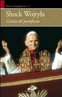 Shock Wojtyła : l'inizio del pontificato /