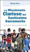 Le Missionarie Clarisse del Santissimo Sacramento : fondate dalla beata María Inés Teresa del Santissimo Sacramento : la gioia nella missione /