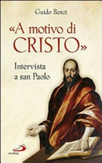 "A motivo di Cristo": intervista a san Paolo /