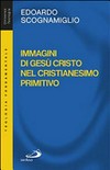 Immagini di Gesù Cristo nel cristianesimo primitivo /