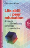 Life skills e peer education : strategie per l'efficacia personale e collettiva /