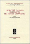 L'identità italiana ed europea tra Sette e Ottocento /