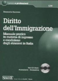 Diritto dell'immigrazione : manuale pratico in materia di ingresso e condizione degli stranieri in Italia /
