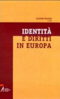 Identità e diritti in Europa : un dibattito alla luce della carta di Nizza /