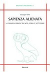 Sapienza alienata : la filosofia ebraica tra mito, storia e scetticismo /