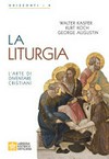 La liturgia : l'arte di diventare cristiani /