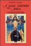 A good shepherd for Africa : a short biography of Daniel Comboni, 1831-1881 /