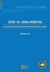 Covid-19: guida operativa : linee guida, informazioni ed indicazioni operative a supporto delle imprese /