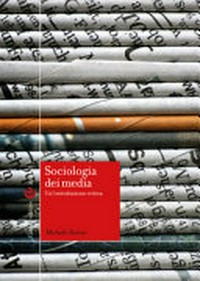 Sociologia dei media : un'introduzione critica /