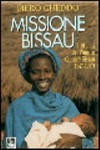 Missione Bissau : i 50 anni del Pime in Guinea Bissau (1947-1999) /