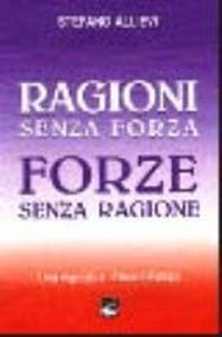 Ragioni senza forza forze senza ragione : una risposta a Oriana Fallaci /