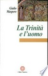 La Trinità e l'uomo : l'Ad Ablabium di Gregorio di Nissa /