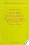 S. Agostino : introduzione alla dottrina della Grazia /