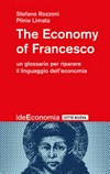 The economy of Francesco : un glossario per riparare il linguaggio dell'economia /