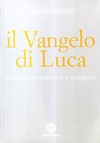 Il Vangelo di Luca : commento esegetico e teologico /