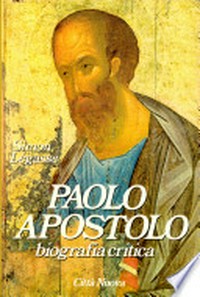 Paolo apostolo : biografia critica /