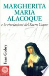 Margherita Maria Alacoque e le rivelazioni del Sacro Cuore /