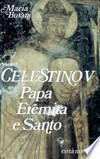 Celestino V (1215-1296) : papa, eremita e santo /
