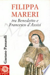 Filippa Mareri tra Benedetto e Francesco d'Assisi /