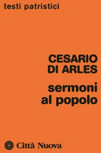 Sermoni al popolo : introduzione, versione italiana e note di Pasquale Giustiniani e Luigi Longobardo /