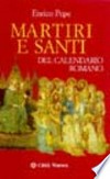 Martiri e santi del calendario romano /