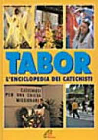 Tabor : l'enciclopedia dei catechisti /