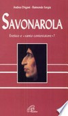 Savonarola : eretico o "santo contestatore"? /