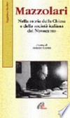 Mazzolari : nella storia della Chiesa e della società italiana del Novecento /