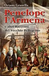 Penelope l'Armena e altri racconti del Vecchio Pellegrino /