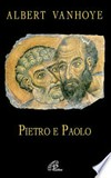 Pietro e Paolo : esercizi spirituali biblici /