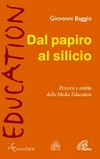 Dal papiro al silicio : percorsi e ambiti della media education /