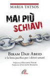 Mai più schiavi : Biram Dah Abeid e la lotta pacifica per i diritti umani /