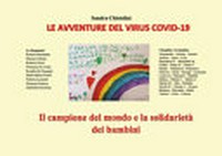 Le avventure del virus COVID-19 : il campione del mondo e la solidarietà tra bambini /