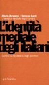 L'identità mediale degli italiani : contro la repubblica degli scrittori /