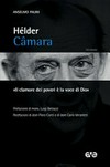 Hélder Câmara : "Il clamore dei poveri è la voce di Dio" /